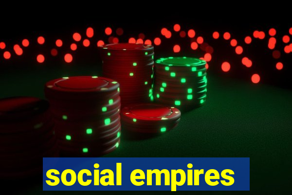 social empires
